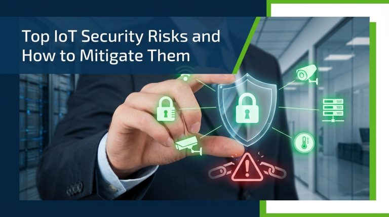 Top IoT Security Risks and How to Mitigate Them